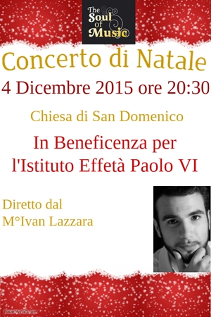 Venerdì 4 dicembre il Concerto di Natale della 'The Soul of Music' presso la chiesa di San Domenico a Lucera