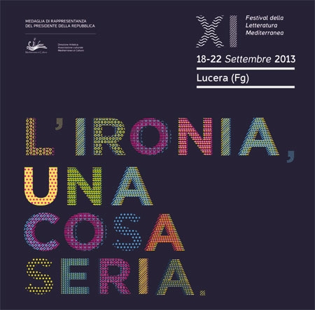 Dal 18 al 22 settembre a Lucera XI Festival della Letteratura Mediterranea: l'ironia, una cosa seria