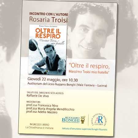 'Oltre il Respiro - Massimo Troisi, mio fratello': incontro con l'autore Rosaria Troisi al liceo Bonghi di Lucera
