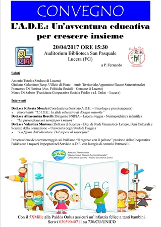 Giovedì 20 aprile 2017 alle ore 15:30 il Convegno 'L'A.D.E.: Un'avventura educativa per crescere insieme' presso l'Auditorium della Biblioteca San Pasquale di Lucera