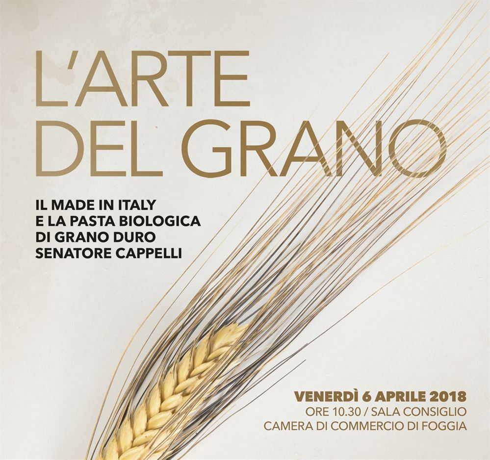 L'arte del grano', il made in Italy e la pasta biologica di grano duro Senatore Cappelli