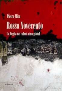 Rosso Novecento. La Puglia dai cafoni ai no'global'