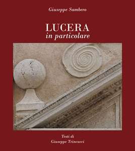 Lucera in particolare': un libro di Sambero
