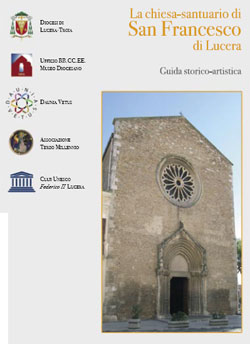 La chiesa'santuario di San Francesco di Lucera. Guida storico'artistica'